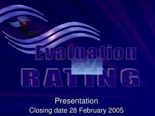 Presentation Closing date 28 February 2005