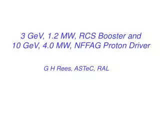 3 GeV, 1.2 MW, RCS Booster and 10 GeV, 4.0 MW, NFFAG Proton Driver