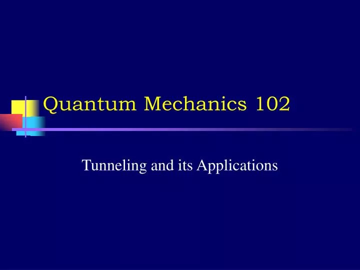 quantum mechanics 102