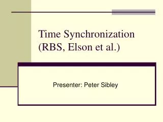 Time Synchronization (RBS, Elson et al.)