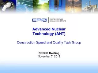 Advanced Nuclear Technology (ANT) Construction Speed and Quality Task Group