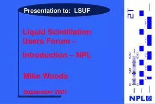 Presentation to: LSUF