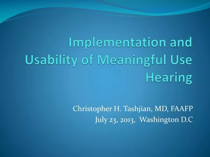 implementation and usability of meaningful use hearing