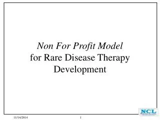 Non For Profit Model for Rare Disease Therapy Development