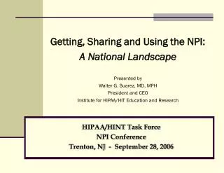 HIPAA/HINT Task Force NPI Conference Trenton, NJ - September 28, 2006