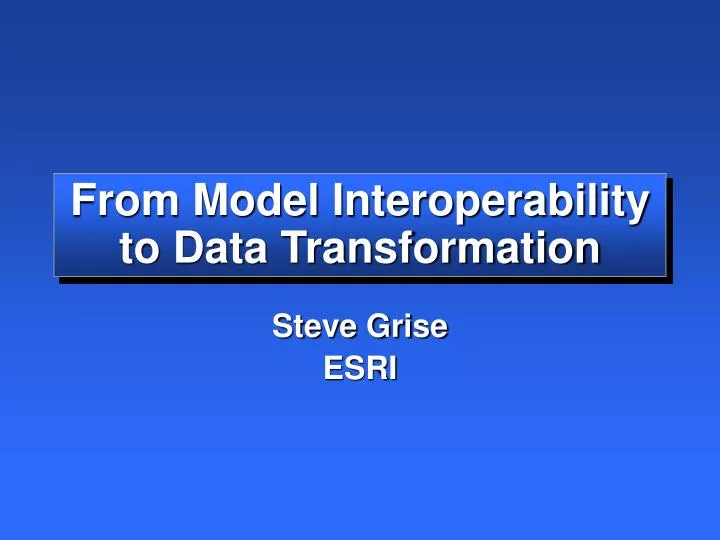 from model interoperability to data transformation