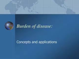Burden of disease: