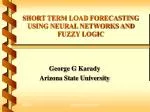 SHORT TERM LOAD FORECASTING USING NEURAL NETWORKS AND FUZZY LOGIC - slide 1