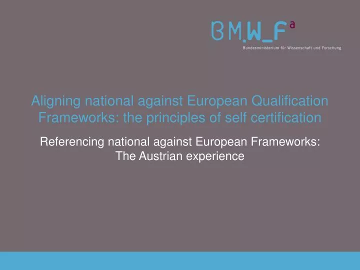 aligning national against european qualification frameworks the principles of self certification