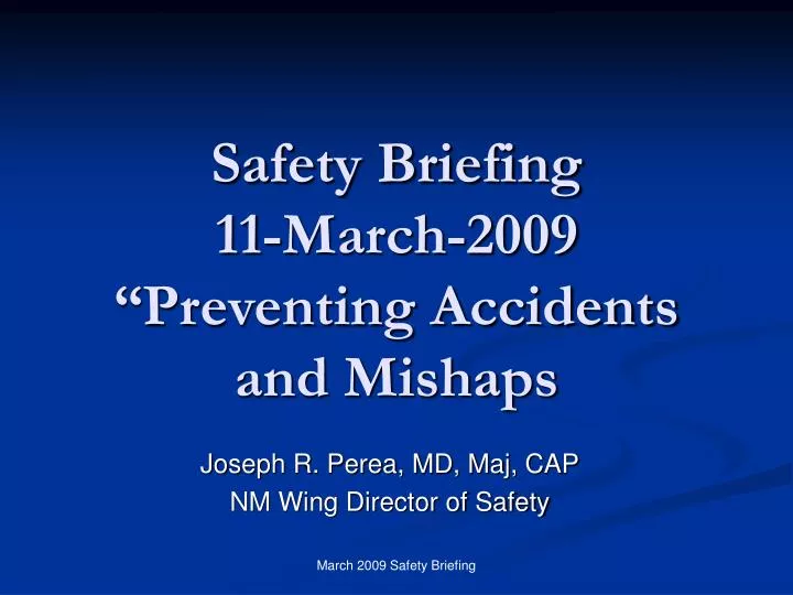safety briefing 11 march 2009 preventing accidents and mishaps