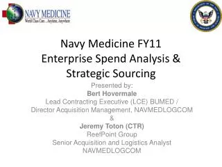 Navy Medicine FY11 Enterprise Spend Analysis &amp; Strategic Sourcing