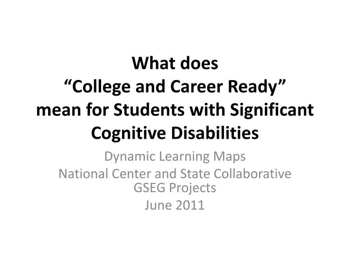 what does college and career ready mean for students with significant cognitive disabilities