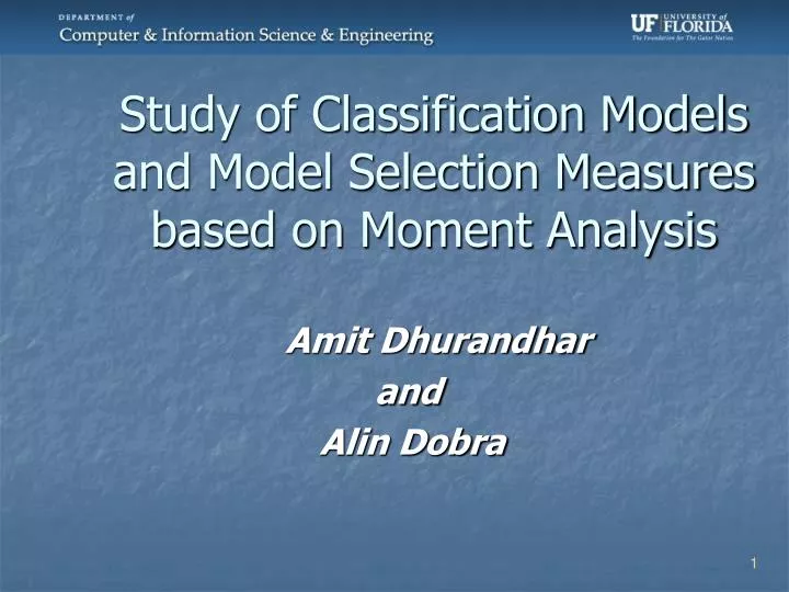 study of classification models and model selection measures based on moment analysis