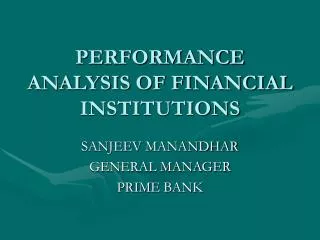 PERFORMANCE ANALYSIS OF FINANCIAL INSTITUTIONS