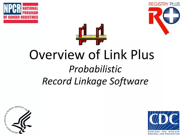 overview of link plus probabilistic record linkage software