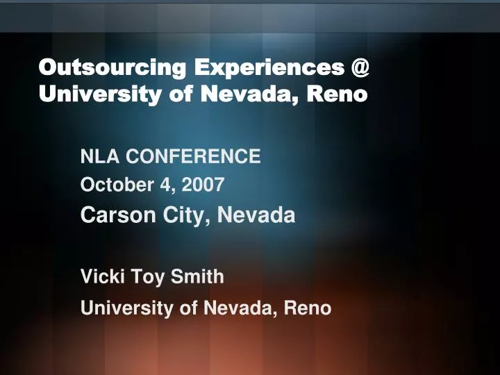 outsourcing experiences @ university of nevada reno