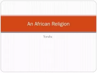 An African Religion