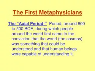 The First Metaphysicians