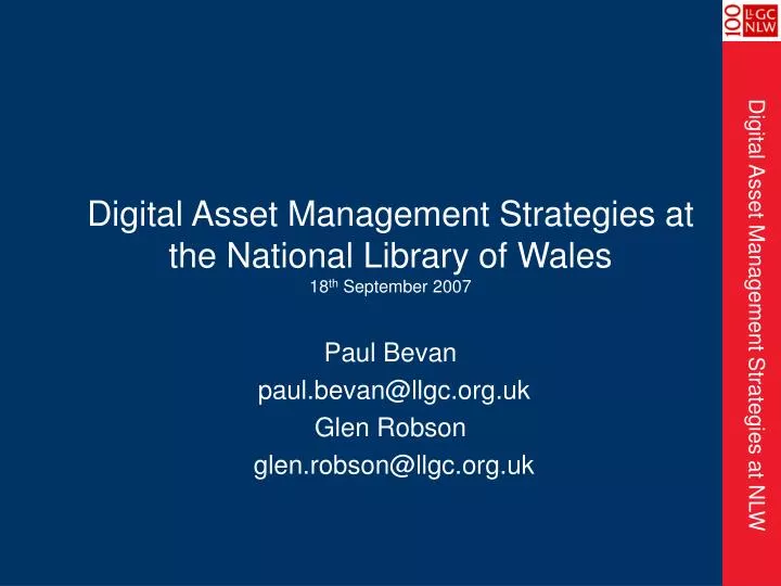 digital asset management strategies at the national library of wales 18 th september 2007