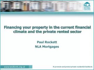 Financing your property in the current financial climate and the private rented sector