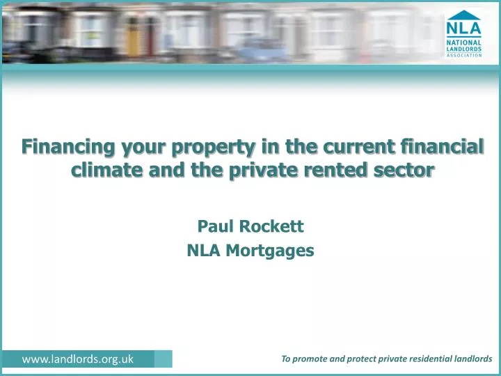 financing your property in the current financial climate and the private rented sector