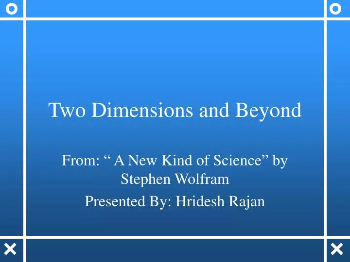two dimensions and beyond