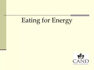 Eating for Energy