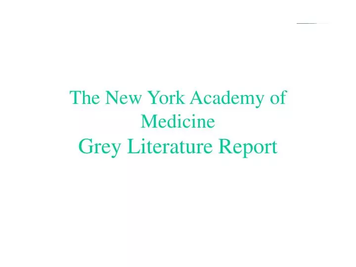 the new york academy of medicine grey literature report