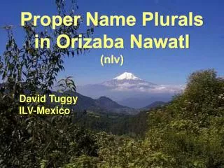 Proper Name Plurals in Orizaba Nawatl ( nlv )
