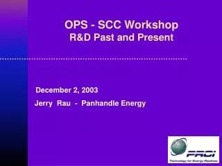 OPS - SCC Workshop R&amp;D Past and Present