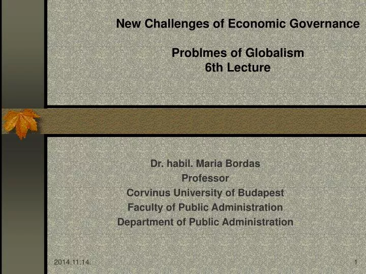 new challenges of economic governance problmes of globalism 6th lecture
