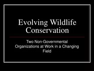 Evolving Wildlife Conservation