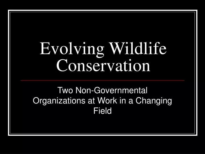 evolving wildlife conservation