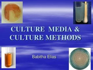 CULTURE MEDIA &amp; CULTURE METHODS
