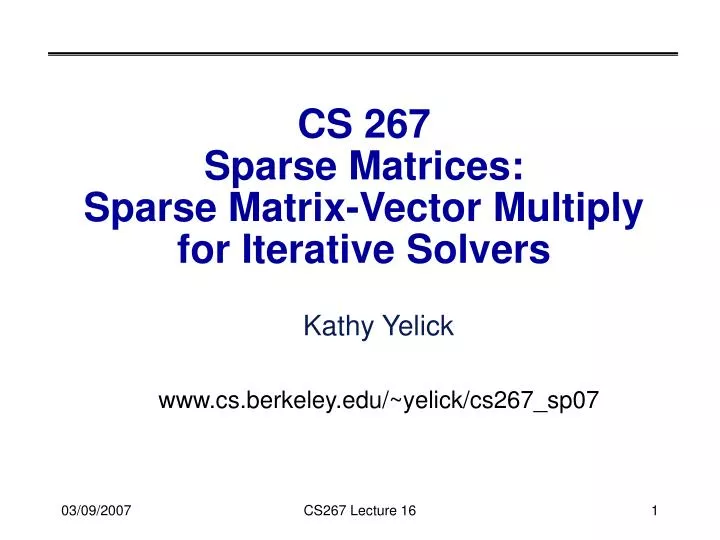 cs 267 sparse matrices sparse matrix vector multiply for iterative solvers