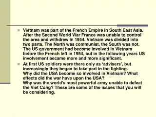 Assignment One: Why and how did the USA become involved in Vietnam in the 1950s and 1960s?