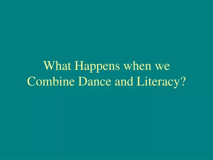 what happens when we combine dance and literacy