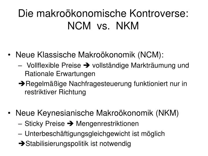die makro konomische kontroverse ncm vs nkm