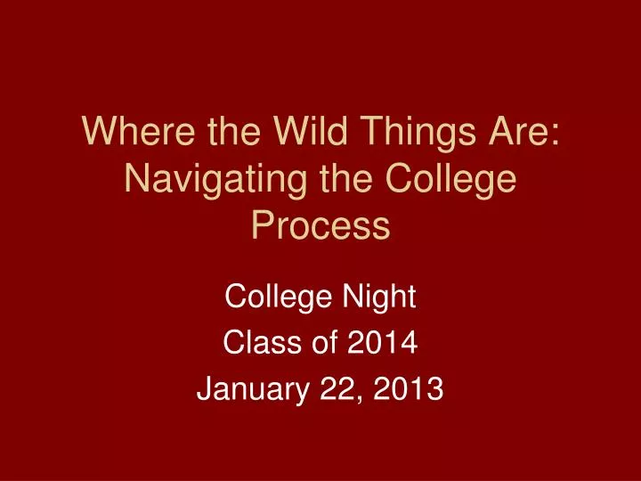 where the wild things are navigating the college process