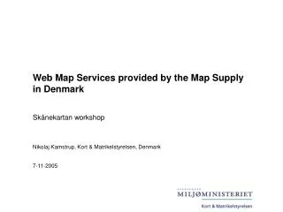 Web Map Services provided by the Map Supply in Denmark