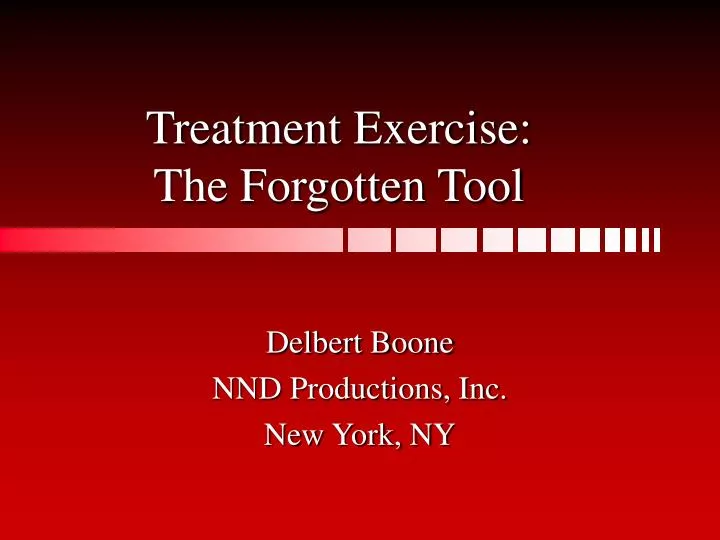 treatment exercise the forgotten tool