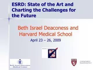 ESRD: State of the Art and Charting the Challenges for the Future