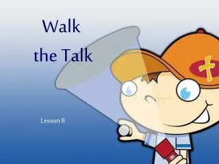 Walk the Talk