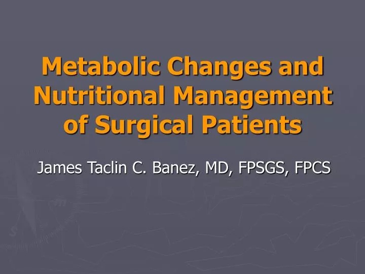 metabolic changes and nutritional management of surgical patients