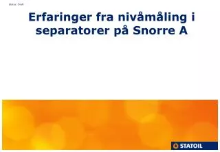 erfaringer fra niv m ling i separatorer p snorre a