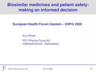 Biosimilar medicines and patient safety: making an informed decision