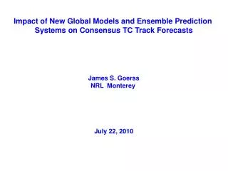 Impact of New Global Models and Ensemble Prediction Systems on Consensus TC Track Forecasts