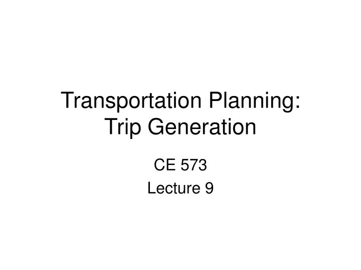transportation planning trip generation