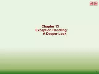 Chapter 13 Exception Handling: 	A Deeper Look