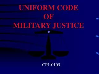 UNIFORM CODE OF MILITARY JUSTICE